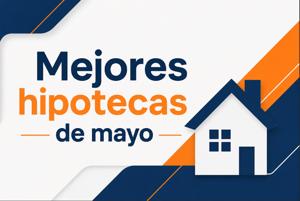 Comparador de las mejores hipotecas de mayo